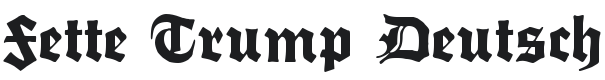 Fette Trump-Deutsch Font Preview