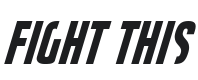 Fight This Font Preview