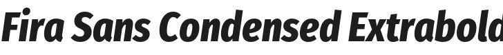 Fira Sans Condensed Extrabold Italic Font Preview