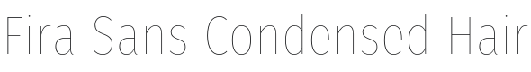Fira Sans Condensed Hair Font Preview