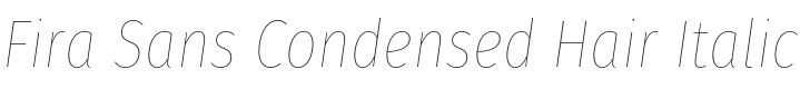 Fira Sans Condensed Hair Italic Font Preview