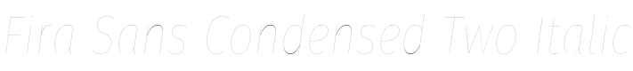 Fira Sans Condensed Two Italic Font Preview