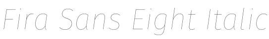 Fira Sans Eight Italic Font Preview
