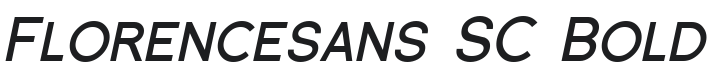 Florencesans SC Bold Italic Font Preview