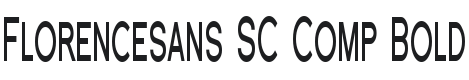 Florencesans SC Comp Bold Font Preview