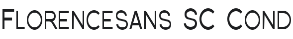 Florencesans SC Cond Font Preview