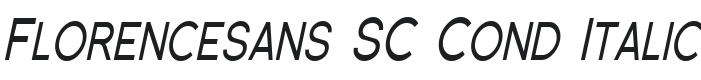 Florencesans SC Cond Italic Font Preview