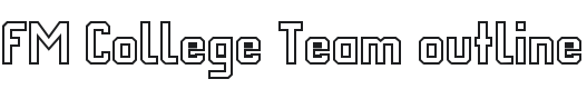 FM College Team outline Font Preview