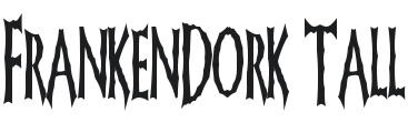 FrankenDork Tall Font Preview