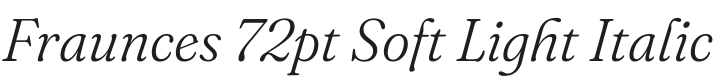 Fraunces 72pt Soft Light Italic Font Preview
