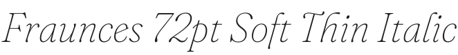 Fraunces 72pt Soft Thin Italic Font Preview