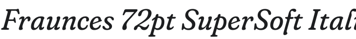 Fraunces 72pt SuperSoft Italic Font Preview