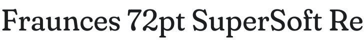 Fraunces 72pt SuperSoft Regular Font Preview