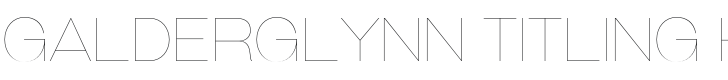 Galderglynn Titling Hairline Font Preview