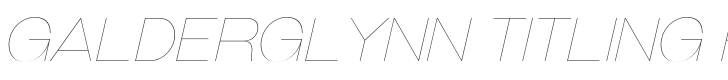 Galderglynn Titling Hairline Italic Font Preview