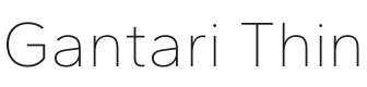 Gantari Thin Font Preview