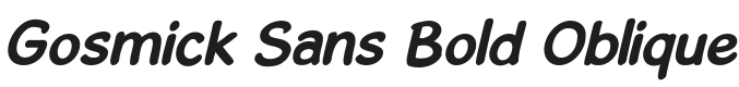 Gosmick Sans Bold Oblique Font Preview
