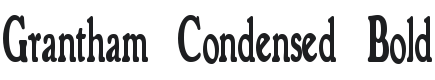 Grantham Condensed Bold Font Preview