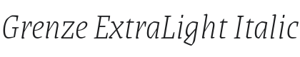 Grenze ExtraLight Italic Font Preview