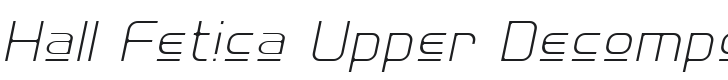 Hall Fetica Upper Decompose It Font Preview