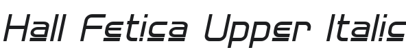 Hall Fetica Upper Italic Font Preview