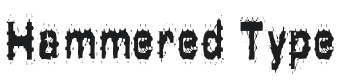 Hammered Type Font Preview