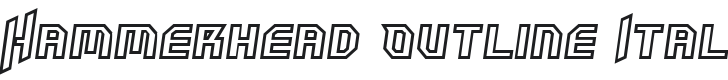 Hammerhead Outline Italic Font Preview