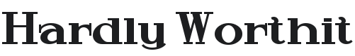 Hardly Worthit Font Preview