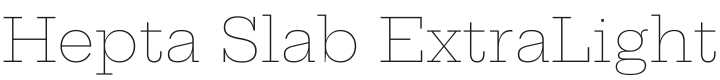 Hepta Slab ExtraLight Font Preview