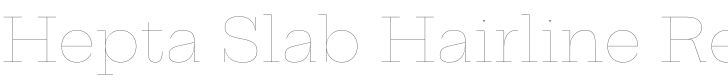 Hepta Slab Hairline Regular Font Preview
