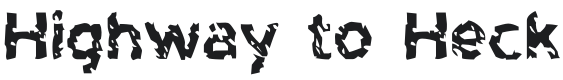 Highway to Heck Font Preview