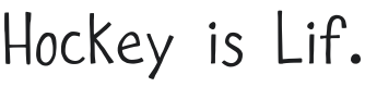 Hockey is Lif Font Preview