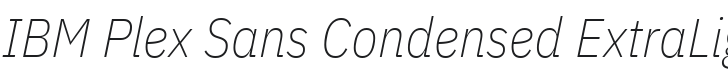 IBM Plex Sans Condensed ExtraLight Italic Font Preview