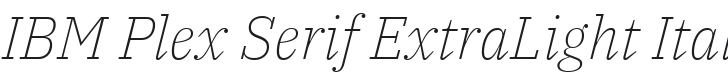 IBM Plex Serif ExtraLight Italic Font Preview