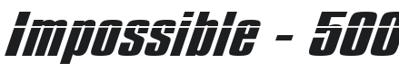 Impossible - 500 Font Preview