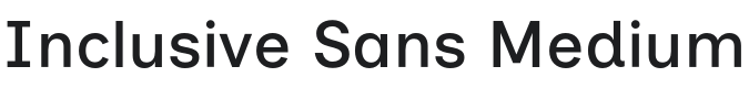 Inclusive Sans Medium Font Preview