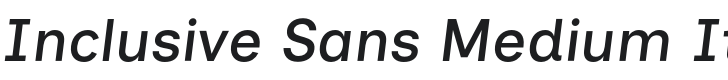 Inclusive Sans Medium Italic Font Preview