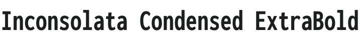 Inconsolata Condensed ExtraBold Font Preview