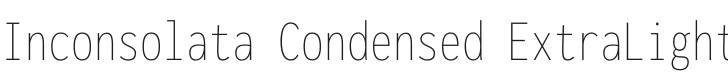 Inconsolata Condensed ExtraLight Font Preview