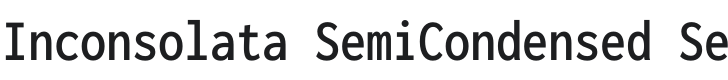 Inconsolata SemiCondensed SemiBold Font Preview