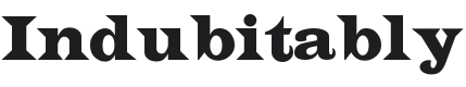 Indubitably Font Preview