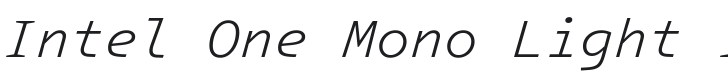 Intel One Mono Light Italic Font Preview