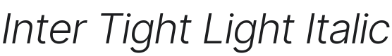 Inter Tight Light Italic Font Preview