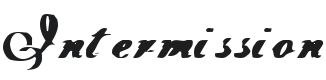 Intermission Font Preview