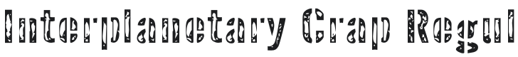 Interplanetary Crap Font Preview