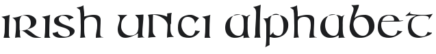 Irish Unci Alphabet Font Preview