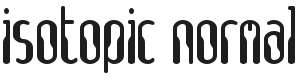 Isotopic Font Preview