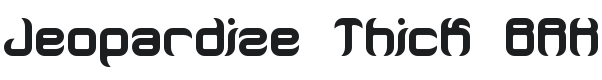 Jeopardize Thick BRK Font Preview