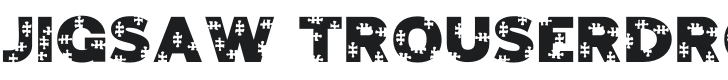 Jigsaw Trouserdrop Font Preview