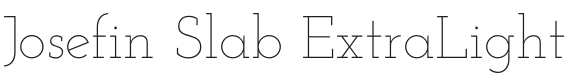 Josefin Slab ExtraLight Font Preview